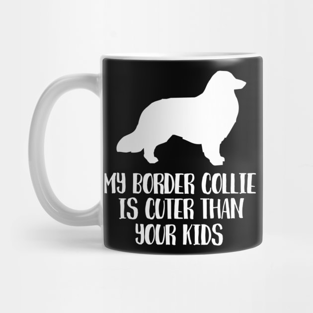 My Border Collie Is Cuter Than Your Kids by juinwonderland 41